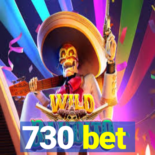 730 bet